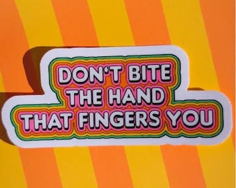 Don't bite the hand that fingers you lesbian WLW funny cute glossy waterproof smudgeproof gift hydroflask journal planner lgbtq