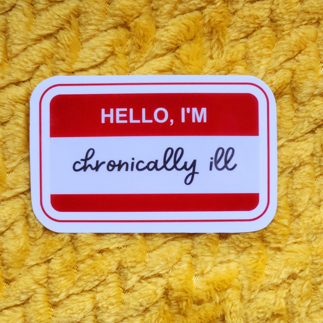 Hello I'm Chronically Ill Sticker Illness EDS POTS MCAS Dysautonomy