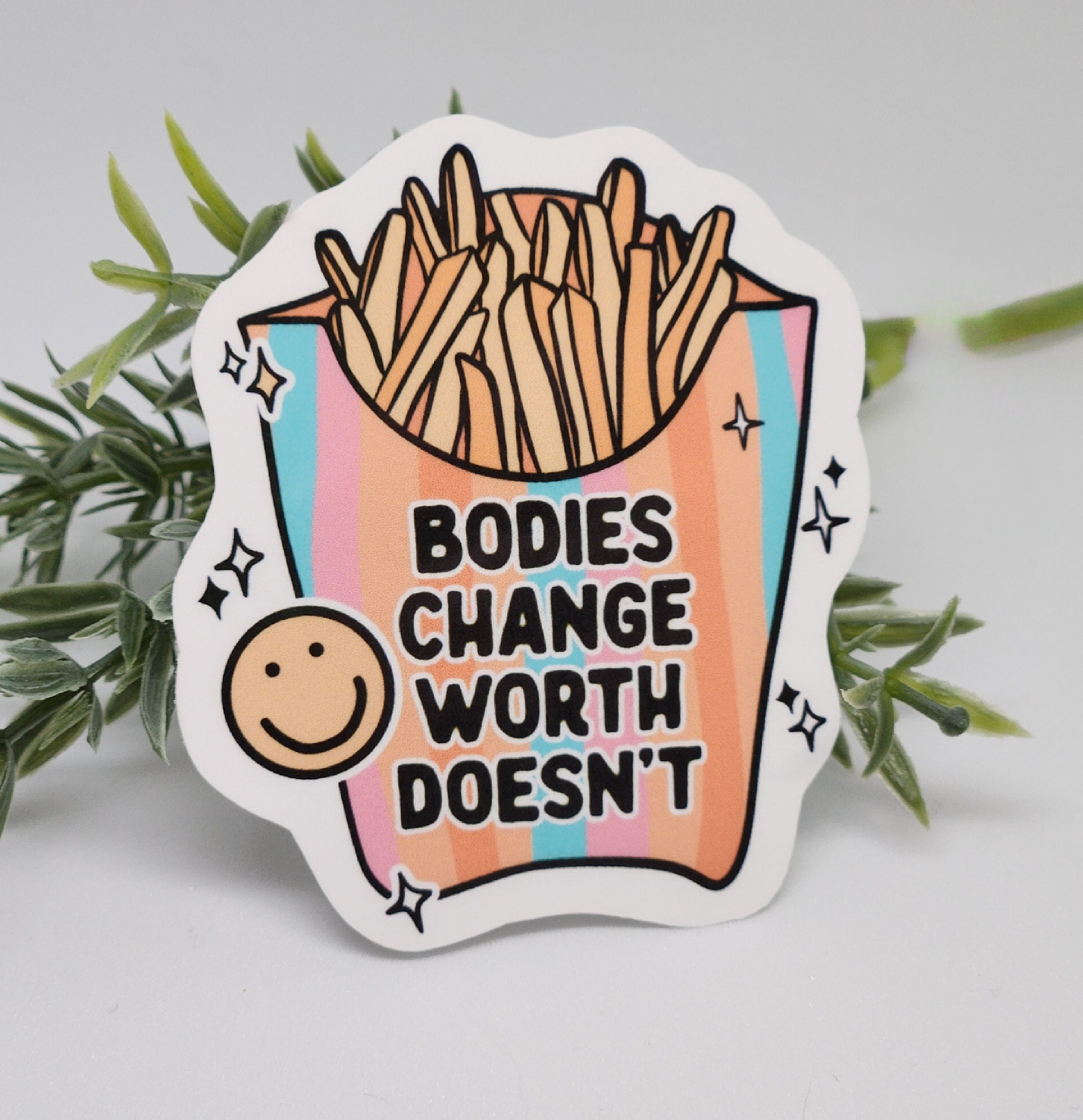 Body positive sticker self image cute fries glossy waterproof hydroflask  journal planner Mashup meme
