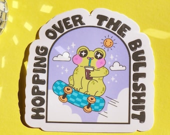 Funny frog sticker hopping over the bullshit funny cute glossy waterproof smudgeproof gift hydroflask journal planner froggy toad