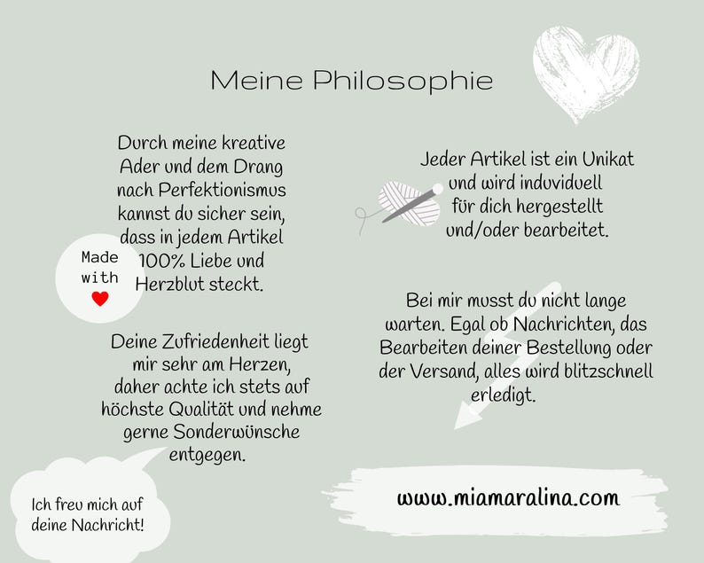 May include: A light green background with white text that reads "Meine Philosophie". The text describes the maker's philosophy of creating unique, handmade items with love and care. The text also mentions that the maker is committed to high quality and fast shipping.