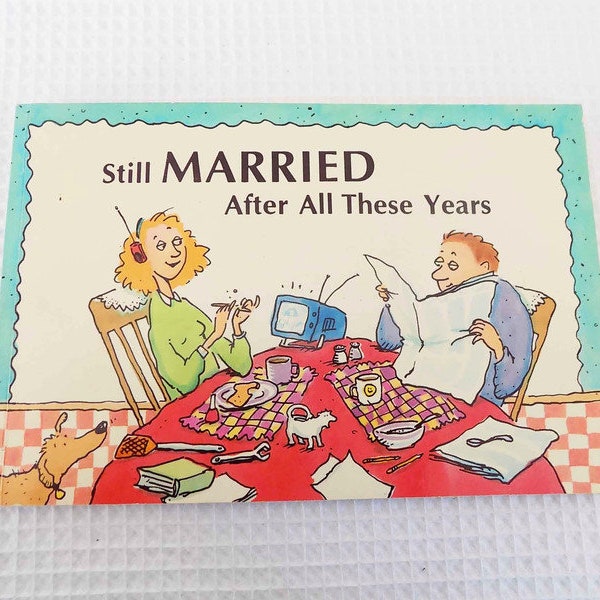 Still Married, After All These Years, Adult Humor Cartoon  Book - Vintage, 1990s