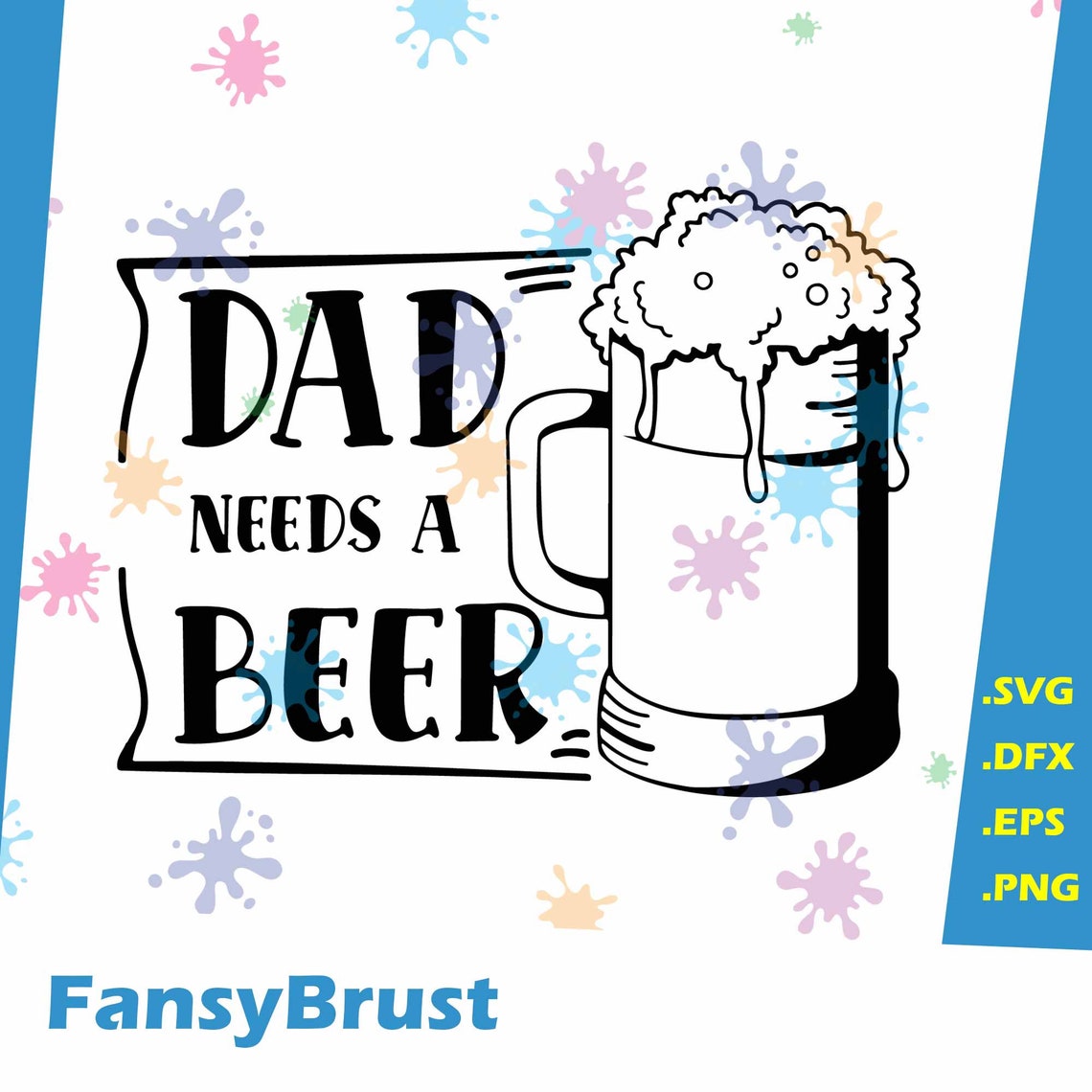 Download Dad Needs a Beer svg dad svg Father Svg father's day | Etsy