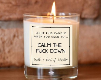 Calm Down Candle, Candle Or Label, Funny Gift For Her, Funny Gift For Him, Rude Candle Gift