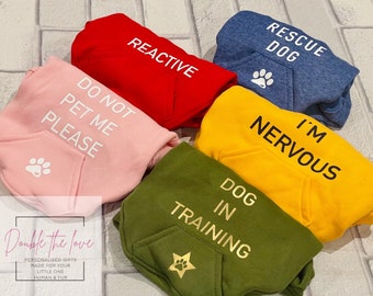 Behaviour warning dog hoodies - nervous /reactive - I need space dog clothes - puppy jumper - dog training