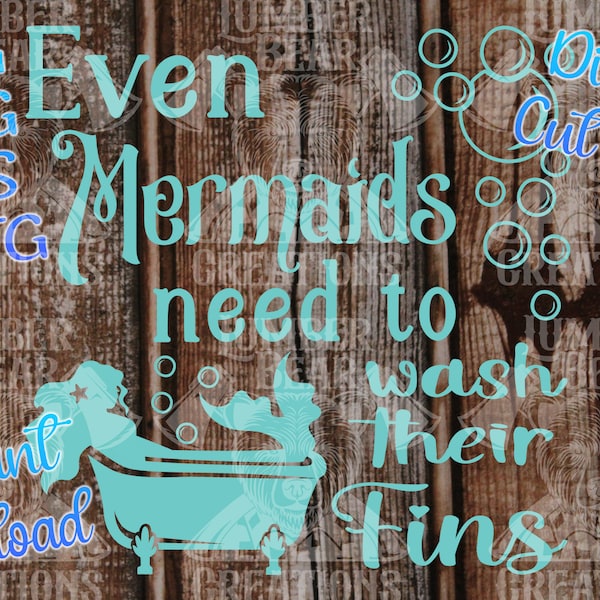 Even Mermaids Wash Their Fins Bathroom Sign CUT FILES - Ready to Cut Svg, Eps, Png, Jpg Files