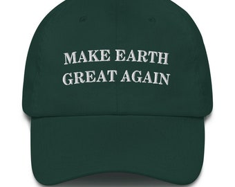 Make Earth Great Again Dad Hat, Kennedy MEGA Hat, Environmental Green Earth Hat, Trump RFK Hat, Spruce Green Hat, Climate Change Hat