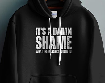 Rich Men North of Richmond Hoodie, It's a Damn Shame What the World's Gotten To Hoodie, Oliver Anthony Hoodie, Rich Men Hooded Sweatshirt