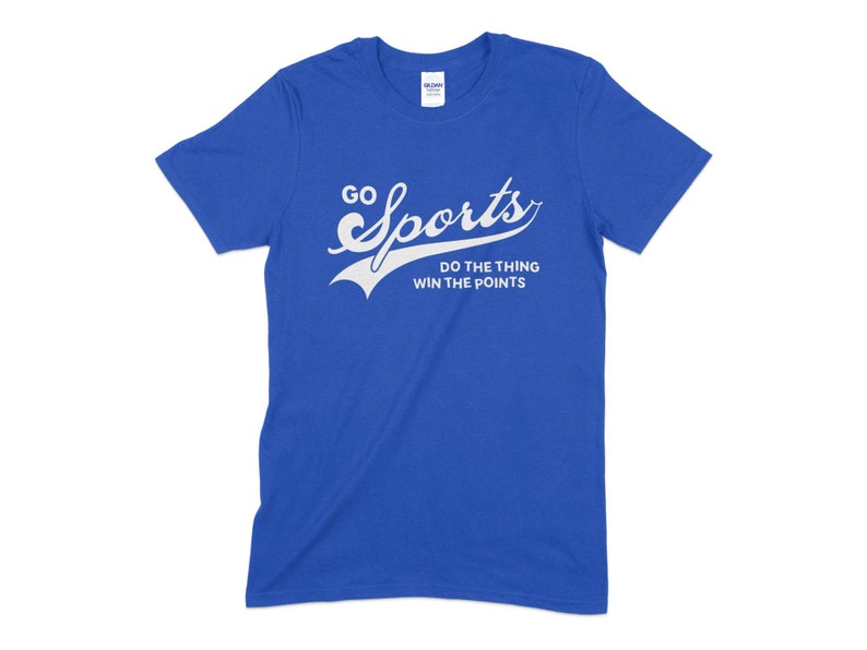 Go Sports Do the Thing Win the Points Tshirt, Funny Sports Tshirt