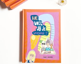 BOEK 'Hoe voel jij je vandaag?