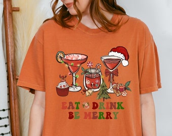 Eat Drink Be Merry Comfort Colors® Christmas T-shirt, Christmas Tshirt, Women's Christmas Tee, Christmas Gift, Cute Holiday Shirt
