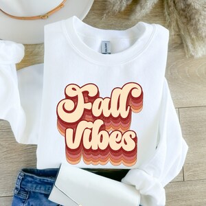 Fall Vibes Fall Sweatshirt, Cozy Fall Sweatshirt, Thanksgiving Sweater, Cozy Sweater, Autumn Sweater, Retro Fall Crewneck Sweatshirt
