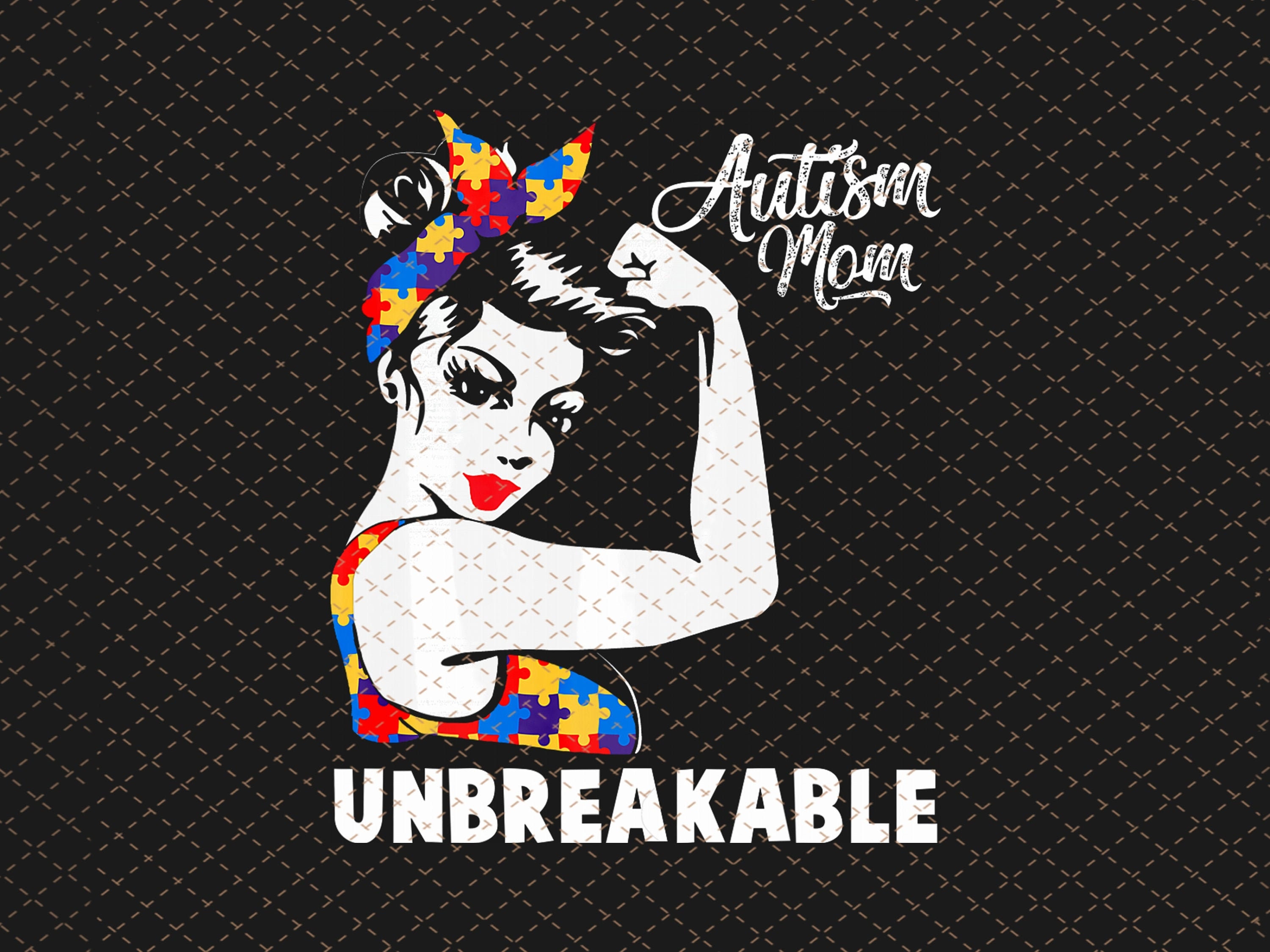Download Autism mom Unbreakable Autism Awareness Day PNG/ INSTANT ...