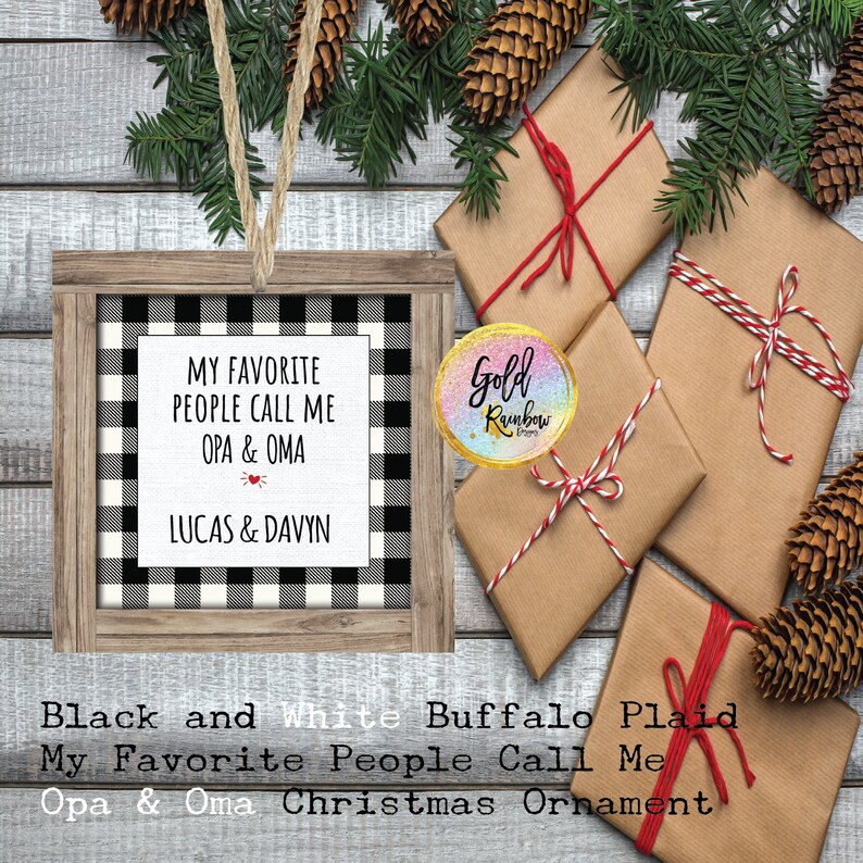 My Favorite People Call Me Oma or Opa /& Oma Black And Red Buffalo Plaid OR Black and White Buffalo Plaid Ornament