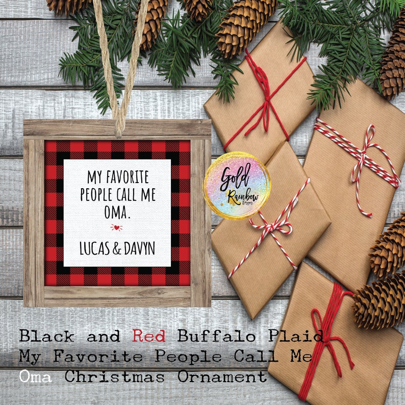 My Favorite People Call Me Oma or Opa /& Oma Black And Red Buffalo Plaid OR Black and White Buffalo Plaid Ornament