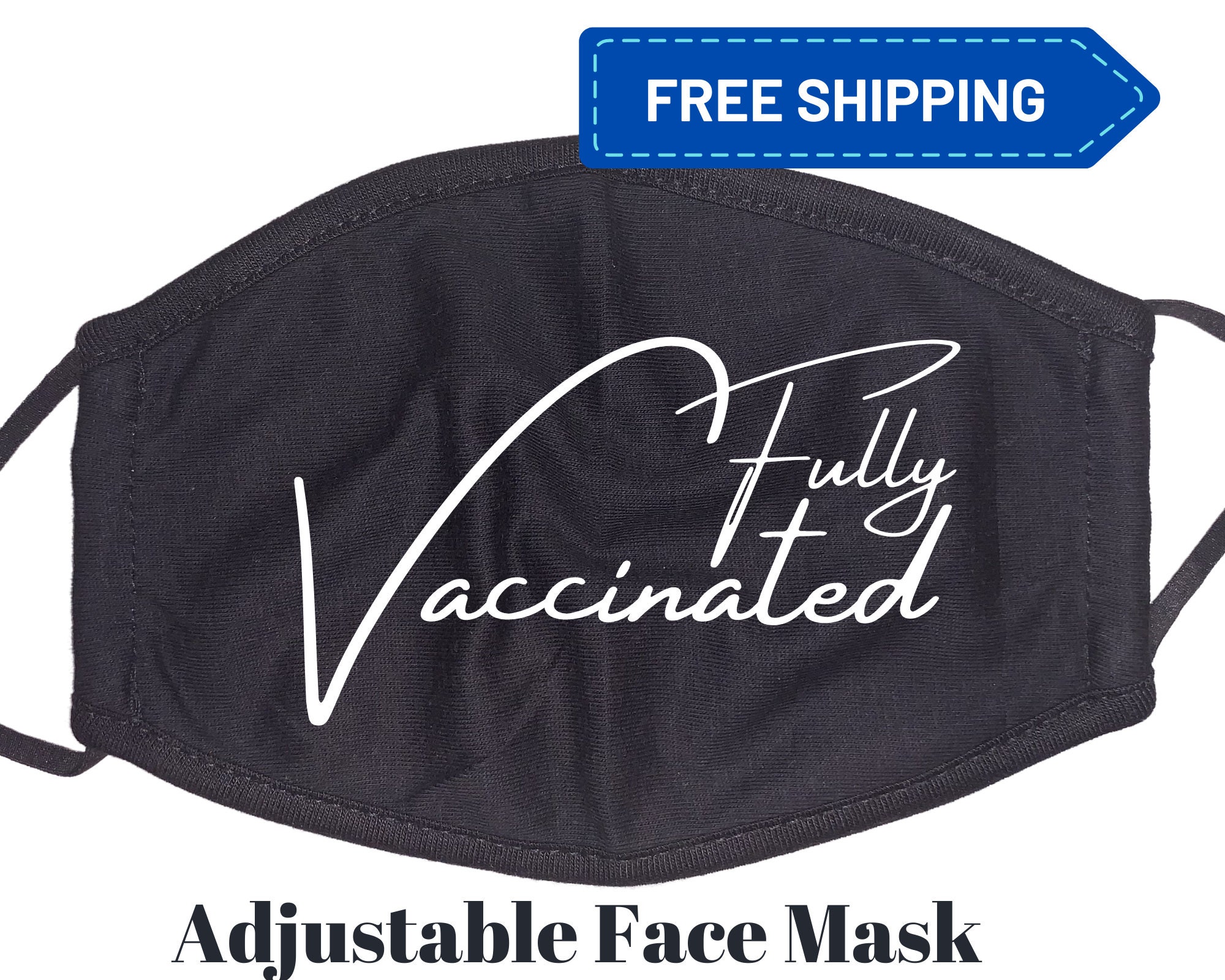 Vaccinated Face Mask, Fully Vaccinated Mask,  Reusable Face Mask, Was…