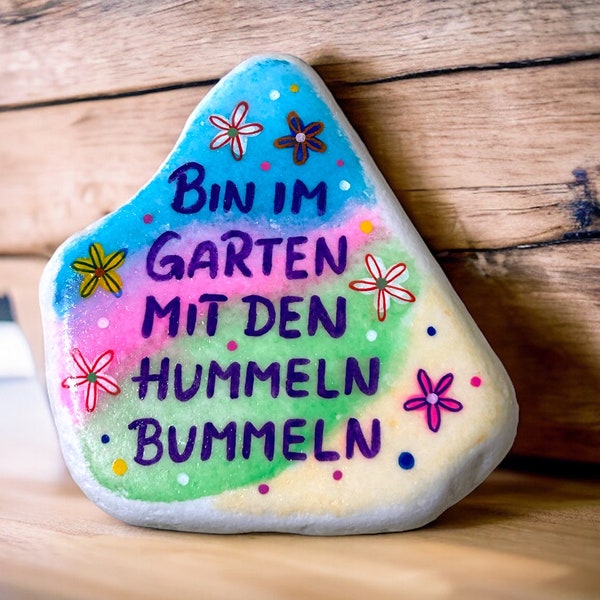 Bemalter Stein - Bin im Garten mit den Hummeln bummeln - Geschenk - Stein bemalt - Geschenke - bemalte Steine - Hummel - Spruch - Sprueche -
