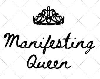 SVG for law of attraction Manifesting Queen SVG Law of Attraction SVG Law of attraction cutfile for manifestation