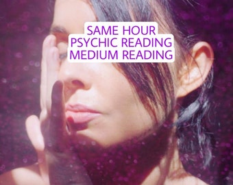 Psychic SAME HOUR Psychic Reading