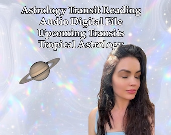 Lettura di transito di astrologia audio personalizzata scaricabile digitalmente: consegnata in 24 ore Astrologia psichica