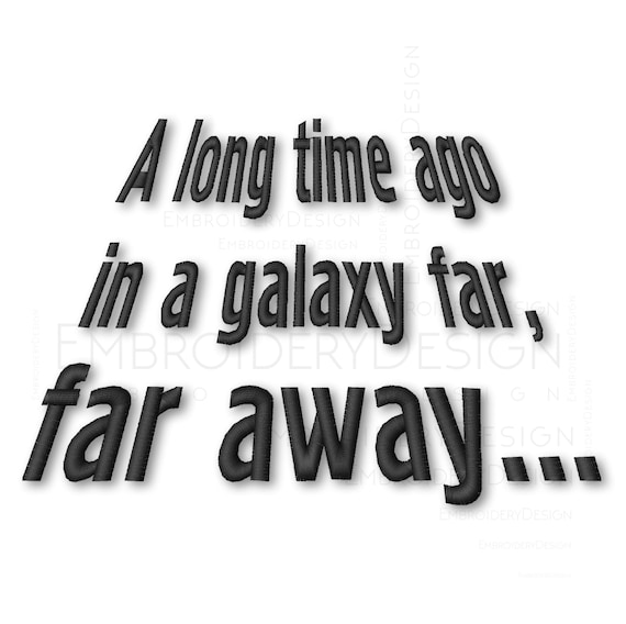 A Long Time Ago Star Wars Quote Embroidery Designs Machine | Etsy