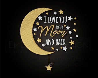 I love you to the moon and back Embroidery Designs Machine Instant Digital Download Pes Hus File