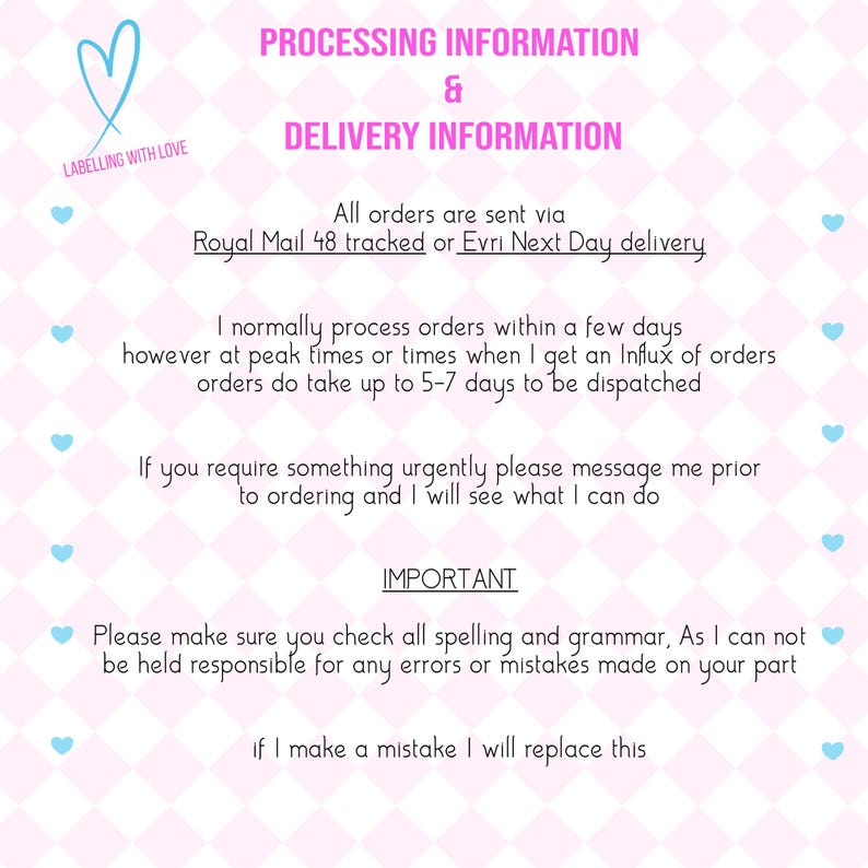 May include: Pink and white patterned background with text. The text includes "PROCESSING INFORMATION & DELIVERY INFORMATION", "LABELLING WITH LOVE", and other details about order processing and customer service.