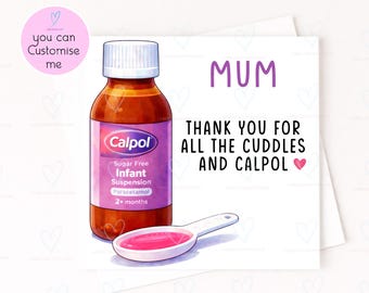 Funny Mum Card | Thank You For All The Cuddles And Medicine | New Mum Card | Mother’s Day Card | Personalised Mum Thank You Card UK