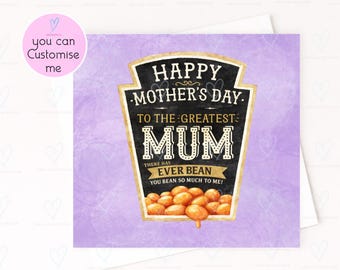 Funny Mothers Day Card – Beans On Toast Mum Card – There Has Never Bean A Greater Mum – Baked Beans Card – British Humour Mothers Day Card