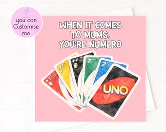 Funny Mum UNO Card – When It Comes To Mums You’re Numero Uno – Mothers Day Card – Gaming Mum Card – Funny Card For Mum – UNO Inspired Card