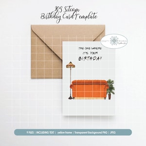 May include: A birthday card template with a 90s sitcom theme. The card features an orange couch, a floor lamp, and a potted plant. The text on the card reads "The one where it's your birthday." Includes a brown envelope.