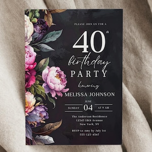 May include: A black 40th birthday party invitation with floral accents. The invitation includes the text "40th birthday party honoring Melissa Johnson" and event details. The design features pink, purple, and white flowers.