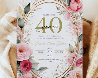 May include: A floral-themed invitation card with gold accents, celebrating a 40th wedding anniversary. The card features a watercolor illustration of pink and white roses, greenery, and a gold circle with the text "Celebrating 40 years". The text "Please join us to celebrate the 40th wedding anniversary of Jasen & Melissa Johnson" is also included, along with the date, time, and location of the event.