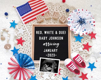 May include: A patriotic baby announcement with an American flag, star-shaped decorations, and a letter board that reads "RED, WHITE & DUE! BABY JOHNSON arriving JANUARY -2023." Includes baby shoes and an ultrasound image.