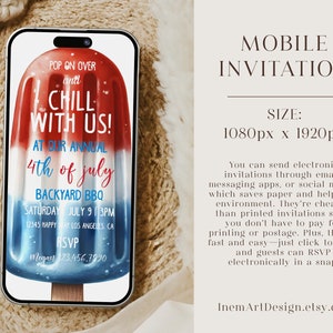 May include: A mobile phone screen displaying a digital invitation for a 4th of July backyard BBQ. The invitation features a red, white, and blue popsicle graphic with the text "Pop on over and Chill with us!" and "At our annual 4th of July Backyard BBQ". The invitation also includes the date, time, and location of the event, as well as an RSVP contact.