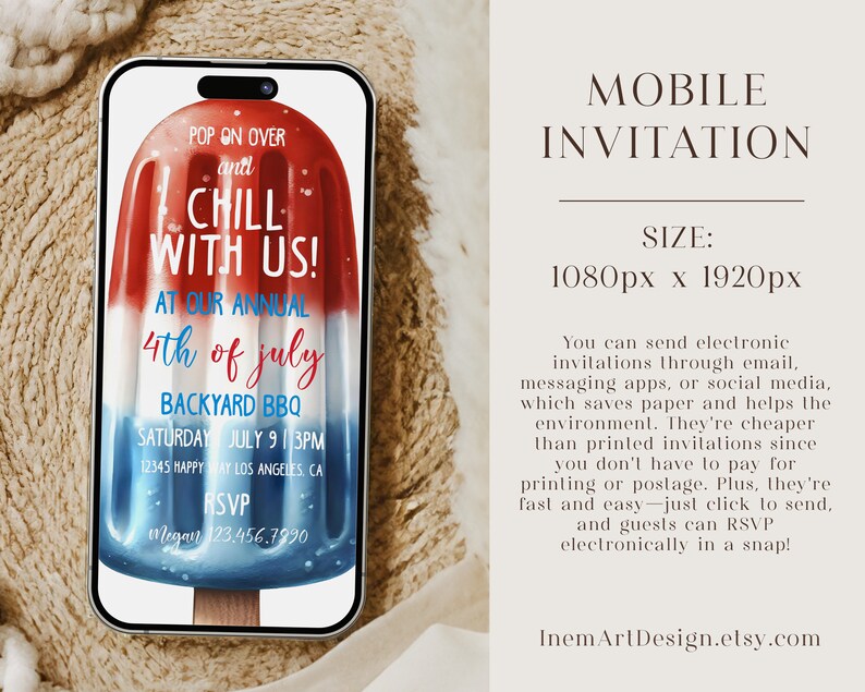 May include: A mobile phone screen displaying a digital invitation for a 4th of July backyard BBQ. The invitation features a red, white, and blue popsicle graphic with the text "Pop on over and Chill with us!" and "At our annual 4th of July Backyard BBQ". The invitation also includes the date, time, and location of the event, as well as an RSVP contact.