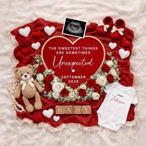 May include: A pregnancy announcement with a red heart-shaped background, text, and floral arrangement. Includes a sonogram, baby shoes, a teddy bear, and a white onesie with the name "Johnson". The text reads "The Sweetest Things Are Sometimes Unexpected September 2026".