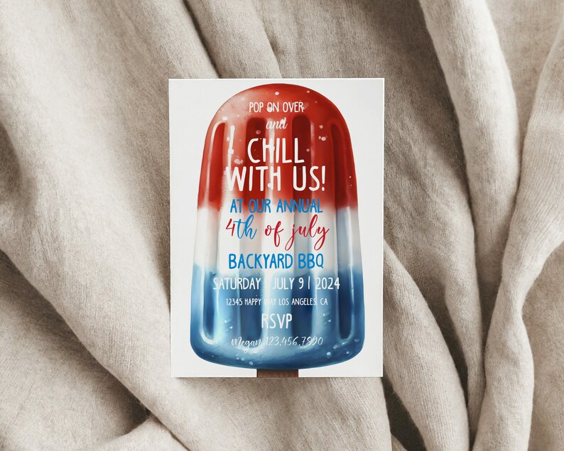 May include: Red, white, and blue popsicle graphic invitation for a 4th of July backyard BBQ. The invitation reads "Pop on over and chill with us! At our annual 4th of July backyard BBQ. Saturday July 9 | 2024. 12345 Happy Way Los Angeles CA. RSVP Megan 123.456.7900"