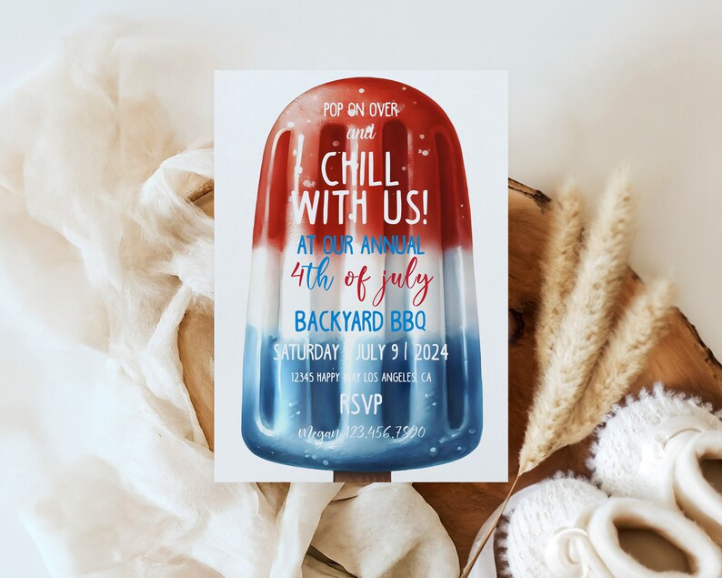 May include: Red, white, and blue popsicle-shaped invitation for a 4th of July backyard BBQ. The invitation reads "Pop on over and chill with us! At our annual 4th of July Backyard BBQ. Saturday July 9, 2024. 12345 Happy Way Los Angeles CA. RSVP Megan 123.456.7990"