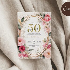 May include: A floral wedding anniversary invitation with a gold circle frame and the text "Celebrating 50 years". The invitation is decorated with pink and white flowers and greenery. The text "Please join us to celebrate the 50th wedding anniversary of [Name] & [Name]" is included. The date and time of the event are also listed: "Friday, June 29, 2023 at 3 PM".