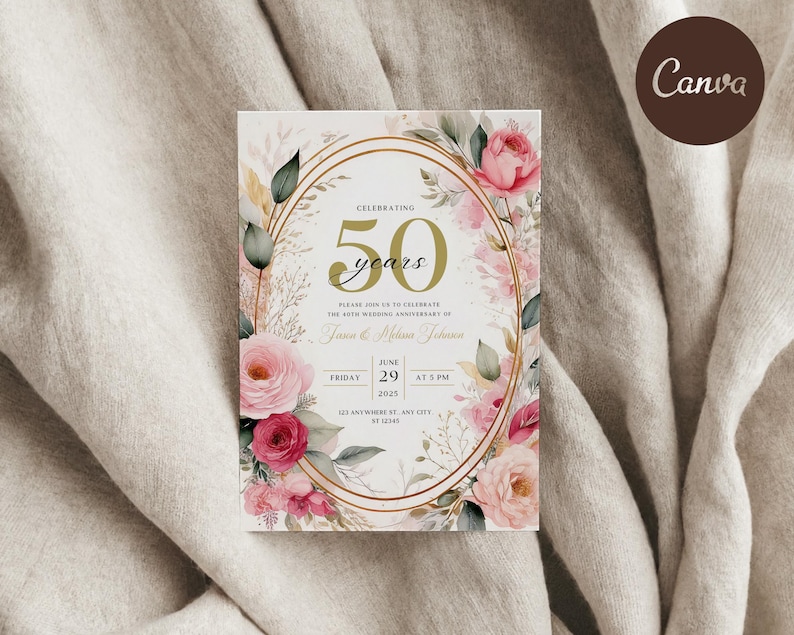 May include: A floral wedding anniversary invitation with a gold circle frame and the text "Celebrating 50 years". The invitation is decorated with pink and white flowers and greenery. The text "Please join us to celebrate the 50th wedding anniversary of [Name] & [Name]" is included. The date and time of the event are also listed: "Friday, June 29, 2023 at 3 PM".