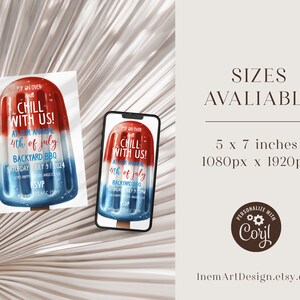 May include: A digital invitation for a 4th of July backyard BBQ. The invitation features a red, white, and blue popsicle with the text "Chill with us!" and "4th of July Backyard BBQ". The invitation is available in two sizes: 5 x 7 inches and 1080px x 1920px.