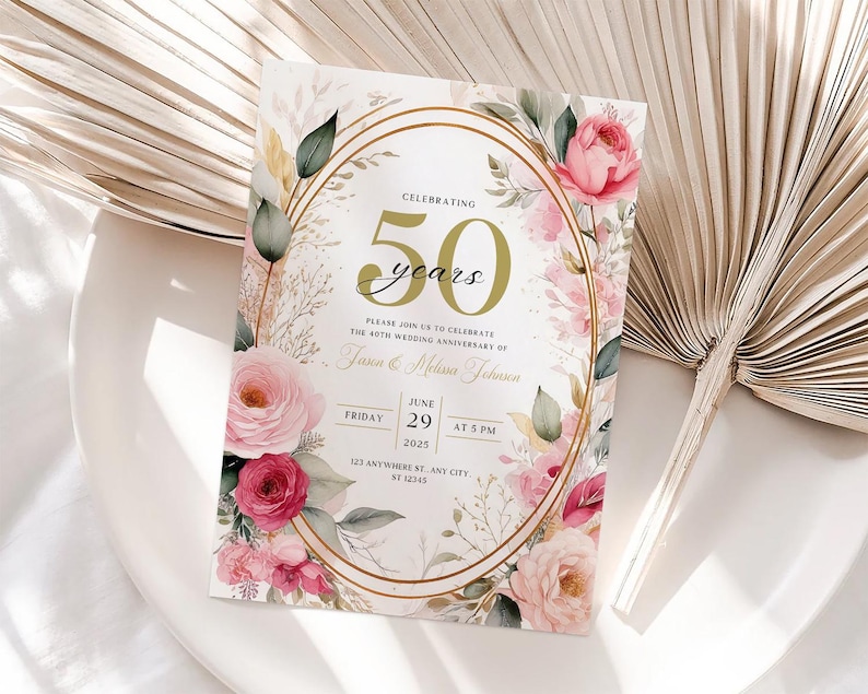 May include: A floral wedding anniversary invitation with a gold frame and the text "Celebrating 50 years". The invitation is decorated with pink and white flowers and greenery. The text "Please join us to celebrate the 50th wedding anniversary of Jason & Melissa Johnson" is also included. The date and time of the event are listed as "Friday, June 29, 2025 at 5 PM".