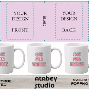 May include: A white mug template with three different sizes: 11 oz, 12 oz, and 15 oz. The image also includes a pink template design for the front and back of the mug, with the text "YOUR DESIGN" and "FRONT" and "BACK". The image also includes the text "GLOWFORGE TESTED".