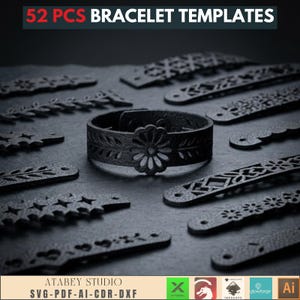 May include: A collection of 52 bracelet templates in various designs, including a black leather bracelet with a floral accent. The templates are displayed on a dark surface. The text "52 PCS BRACELET TEMPLATES" is at the top. The bottom text reads "ATABEY STUDIO SVG-PDF-AI-CDR-DXF".