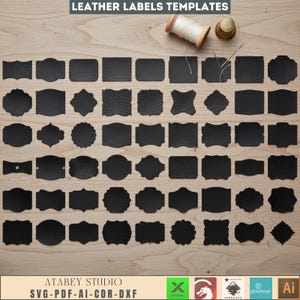 May include: A selection of black leather label templates in diverse shapes, such as rectangles, ovals, and decorative forms. The image features a cotton reel, a thimble, and the text "LEATHER LABELS TEMPLATES" and "ATABEY STUDIO SVG-PDF-AI-CDR-DXF".