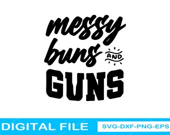 Download Messy Bun Coffee Svg Gun Files And Eps Files Mom Life Dxf Png Mom Designs Top Knot Messy Buns And Guns Scrapbooking Paper Party Kids Kientructhanhdat Com