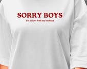 Sorry Boys I'm In Love With My Husband Shirt, Funny Wife Shirt, Gift for Wife, Married Woman Shirt, Wife Gift, Anniversary Gift for Her