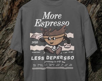More Espresso Less Depresso T-Shirt: Retro Coffee Graphic Tee