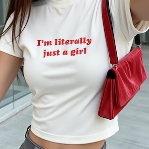 Ich bin buchstäblich nur ein Mädchen-Baby-T-Shirt, Crop Top verfügbar, nur ein Mädchen-T-Shirt